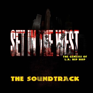 Set in the West: The Genesis of L.A. Hip Hop Vol. 1 Compilation (Explicit)