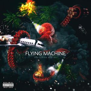 Flying Machine (feat. Mistro Gramen) [Explicit]