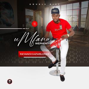 uMfana wePhenti_Ngithandana nebhinca (feat. Mbali & Nkonka)