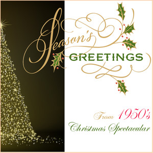 Season's Greetings: From 1950's Christmas Spectacular