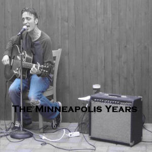 The Minneapolis Years (Explicit)