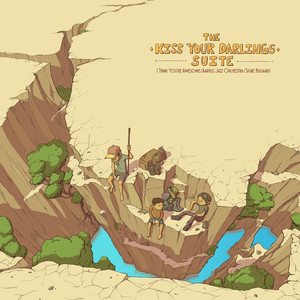 The Kiss Your Darlings Suite(Pt. 2)