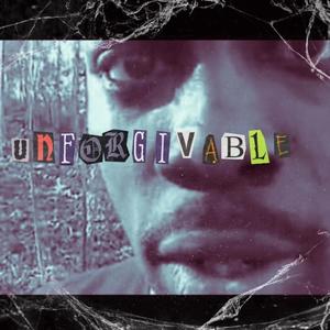 Unforgivable ! (feat. A-RoN Gubbe & nadagodsend) [Explicit]