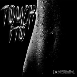 TOUCH ITO (feat. Dee Hamishi) (Explicit)