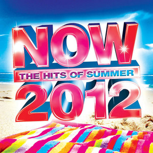 Now The Hits of Summer 2012