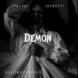 Demon (feat. JayDotti) (Explicit)