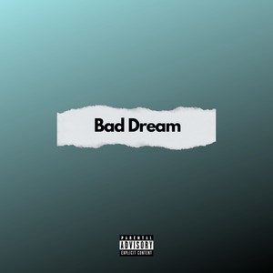 Bad Dream (feat. dafetheboy & Wemmy) [Explicit]