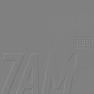 7AM (Explicit)