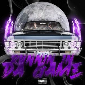 Runnin in the Game (Explicit)