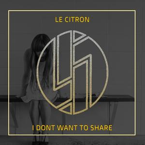 I DONT WANT TO SHARE (Extended Mix)