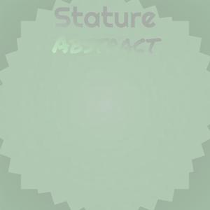 Stature Abstract