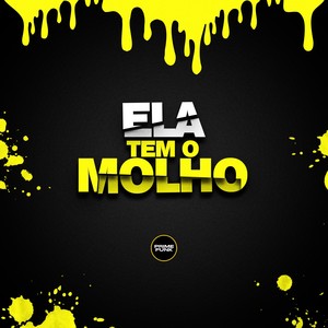 Ela Tem O Molho (Explicit)