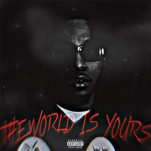 The World Is Yours (Explicit)