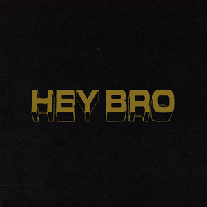 hey bro