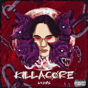 KILLACORE (Explicit)