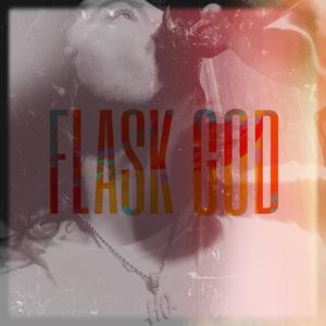 Flask God (Explicit)