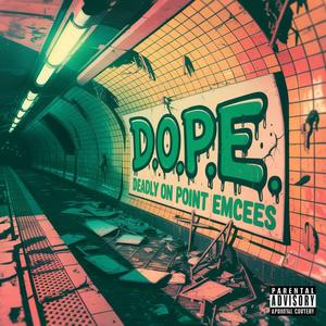 Judas / D.O.P.E. / Deadly On Point Emcees (feat. Loco Motive, Evolve & Mic Melt) (Explicit)