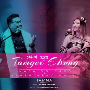 Tamgee Ebung (feat. Naba Volcano & Nimshimphy Muivah)