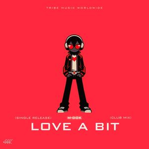 Love A Bit... (Club Mix)