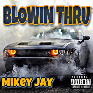 Blowin Thru (Explicit)