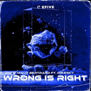 Wrong is Right (feat. Mikesky)