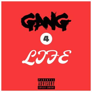 Gang For Life (Explicit)