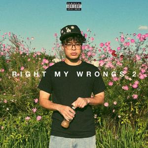 RIGHT MY WRONGS 2 (Explicit)