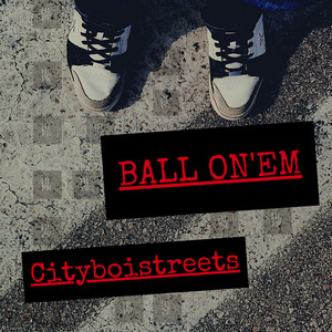 Ball on'em (Explicit)