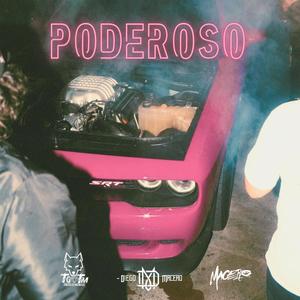 Poderoso (feat. Soydaflow & Diego Macero) (Explicit)