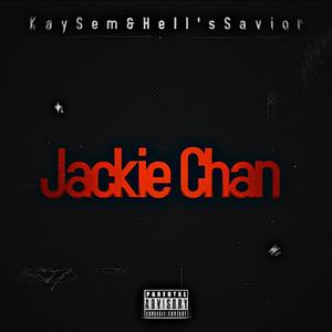 Jackie Chan (feat. Hell’s Savior) [Explicit]