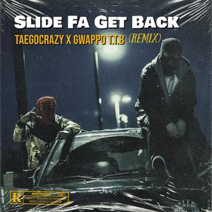 Slide Fa Get Back (Taegocrazy Remix Bonus Track) [Explicit]