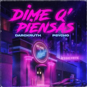 Dime Q' Piensas (feat. Psycho)