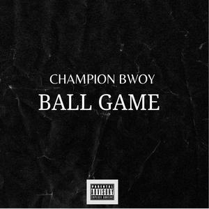 BALL GAME (Radio Edit|Explicit)