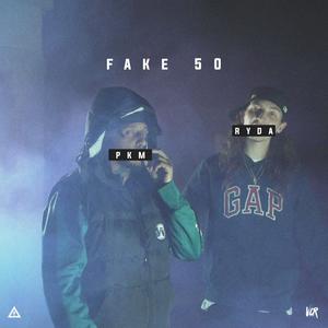 FAKE 50(feat. PKM & RYDA) (Explicit)