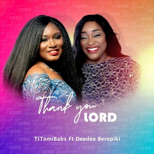 Thank You Lord(feat. Deedee Berepiki)