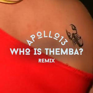 Who is Themba? (Explicit)