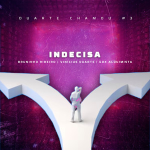 Indecisa - Duarte Chamou #3