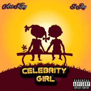 Celebrity Girl (feat. S Joy) [Explicit]