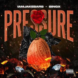 Pressure (feat. Bingx) (Explicit)