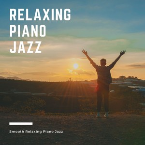 Smooth Relaxing Piano Jazz