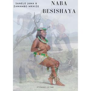 Naba Besishaya (feat. Zamambo Mkhize)