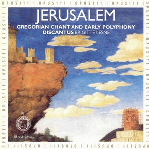 Jerusalem: Gregorian Chant and Early Polyphony