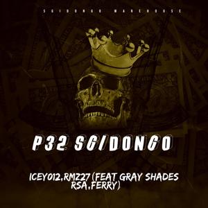 P32 Sgidongo (feat. RMZ27, Gray shades Rsa & Ferry)