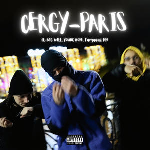 Cergy-Paris (feat. Big Will, Young Bope, Farquaad & HH) (Explicit)