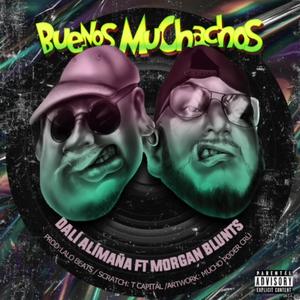 Buenos Muchachos (feat. Morgan Blunts) [Explicit]