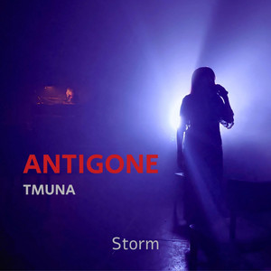 Storm - Antigone / Tmuna