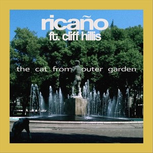 The Cat from Outer Garden(feat. Cliff Hillis)