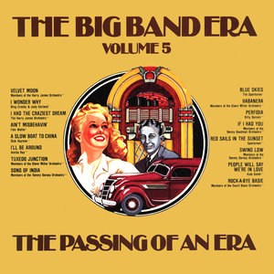 The Big Band Era , Volume 5 - The Passing Of An Era