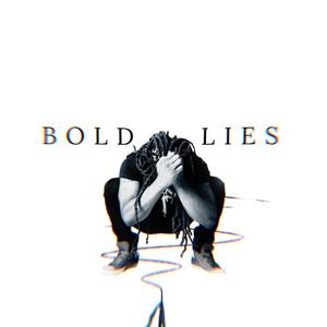 Bold Lies (Explicit)
