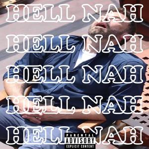Hell Nah (feat. SXINT) (Explicit)